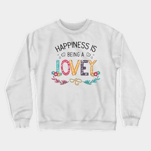 Happiness Is Being A Lovey Wildflowers Valentines Mothers Day Crewneck Sweatshirt